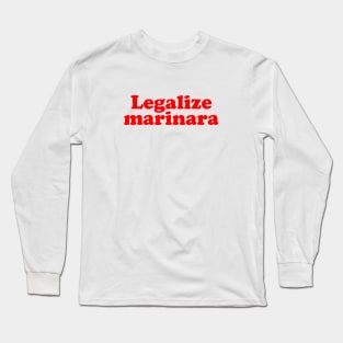 Legalize marinara funny retro vintage Long Sleeve T-Shirt